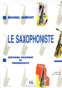 Le Saxophoniste. Méthode Pratique et Progressive + CD - Mériot, Michel