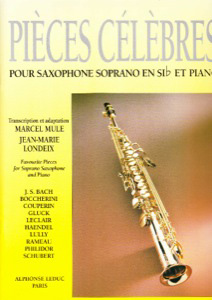 Pièces Célèbres Saxo Soprano y Piano - Varios/ Mule + Londeix, Jean-Marie